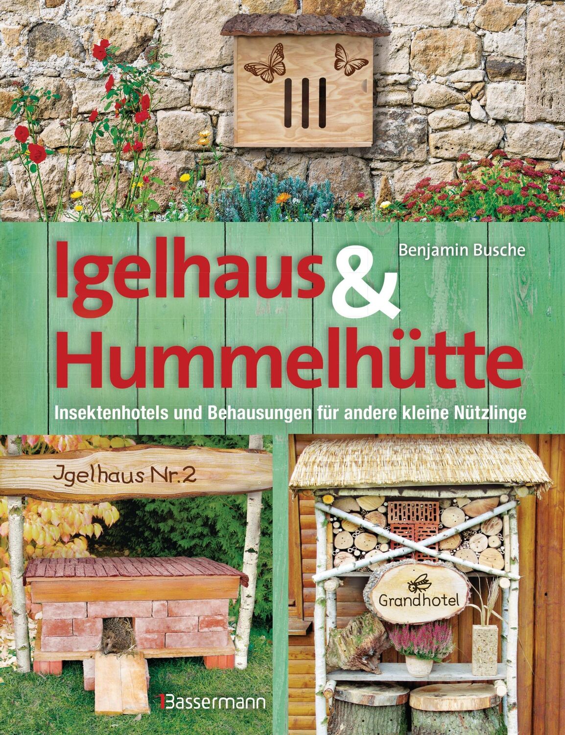 Cover: 9783809436065 | Igelhaus &amp; Hummelhütte | Benjamin Busche | Buch | 94 S. | Deutsch