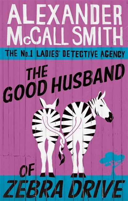 Cover: 9780349117737 | The Good Husband of Zebra Drive | Alexander McCall Smith | Taschenbuch