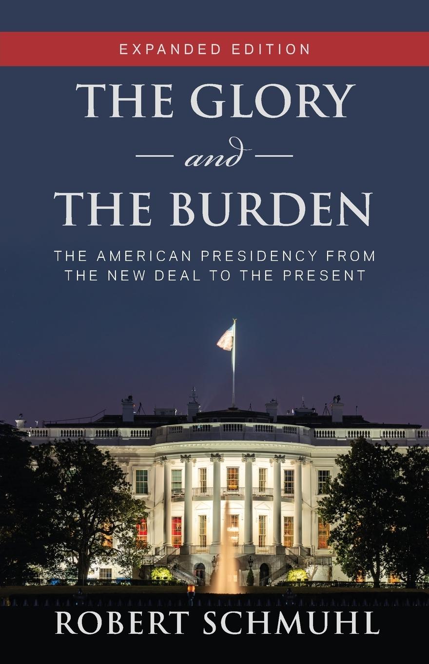 Cover: 9780268203771 | The Glory and the Burden | Robert Schmuhl | Taschenbuch | Englisch