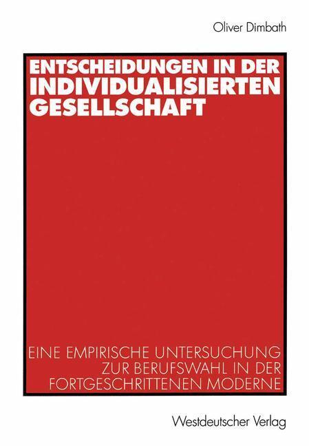 Cover: 9783531140537 | Entscheidungen in der individualisierten Gesellschaft | Oliver Dimbath