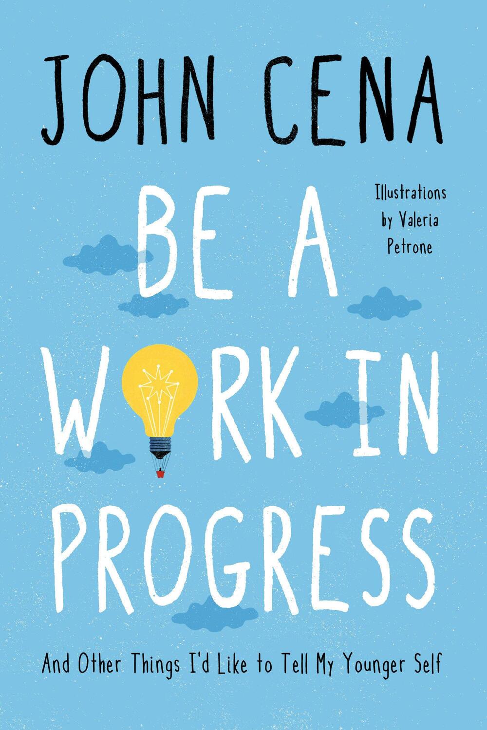 Cover: 9780593356418 | Be a Work in Progress | John Cena | Buch | Einband - fest (Hardcover)