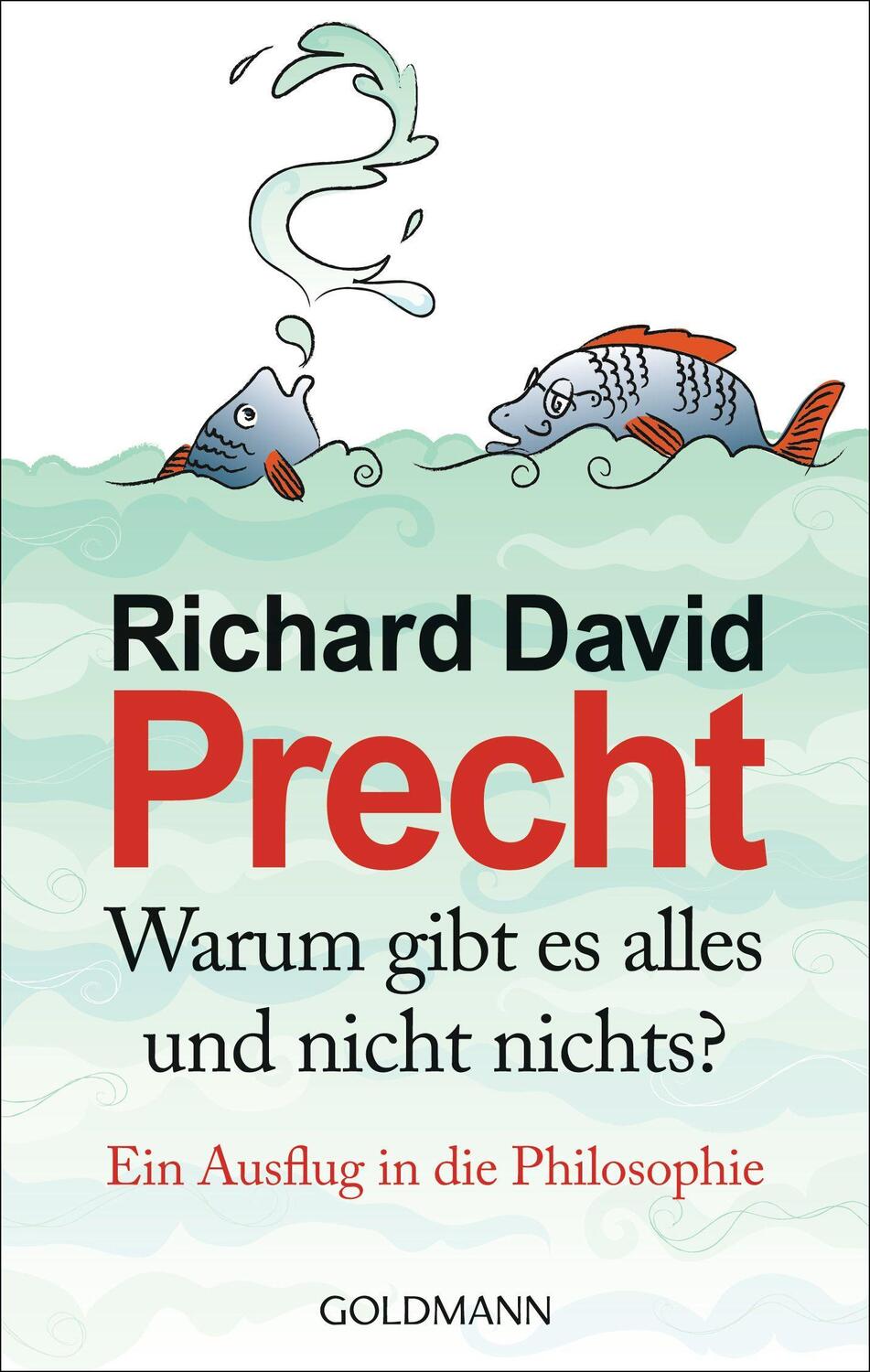 Cover: 9783442312382 | Warum gibt es alles und nicht nichts? | Ein Ausflug in die Philosophie