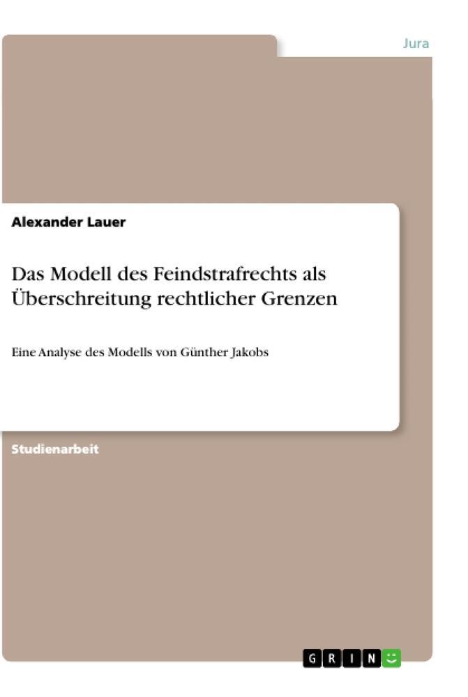 Cover: 9783346128737 | Das Modell des Feindstrafrechts als Überschreitung rechtlicher Grenzen