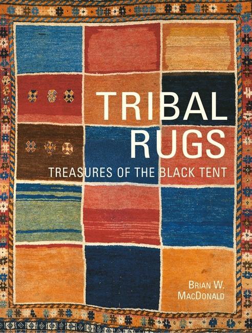 Cover: 9781851498567 | Tribal Rugs | Treasures of the Black Tent | Brian Macdonald | Buch