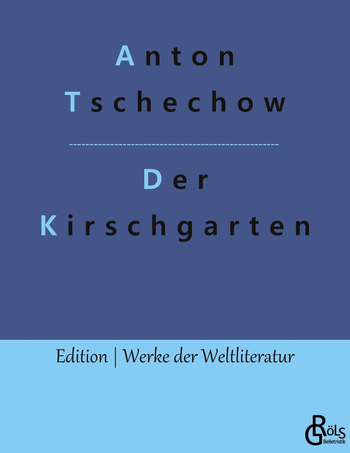 Cover: 9783988283771 | Der Kirschgarten | Eine Komödie | Anton Tschechow | Taschenbuch | 2022