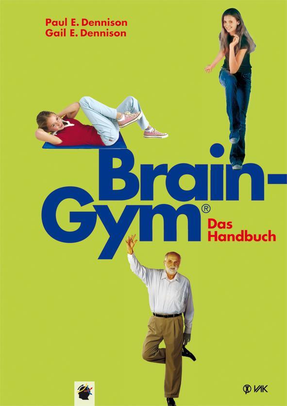 Cover: 9783867310710 | Brain-Gym® - das Handbuch | Paul E. Dennison (u. a.) | Taschenbuch