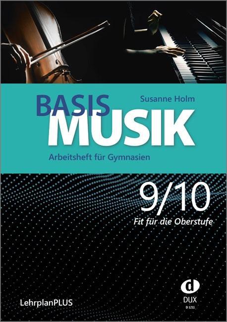 Cover: 9783868493702 | Basis Musik 9/10 - Arbeitsheft | Susanne Holm | Broschüre | 64 S.