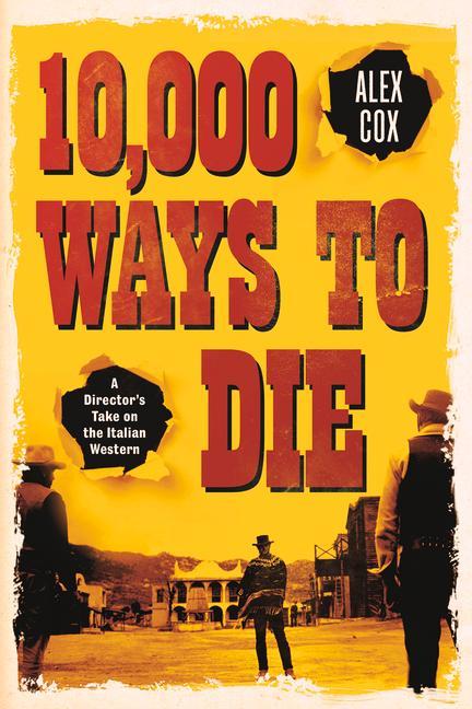 Cover: 9780857303387 | 10,000 Ways to Die: A Director's Take on the Italian Western | Cox