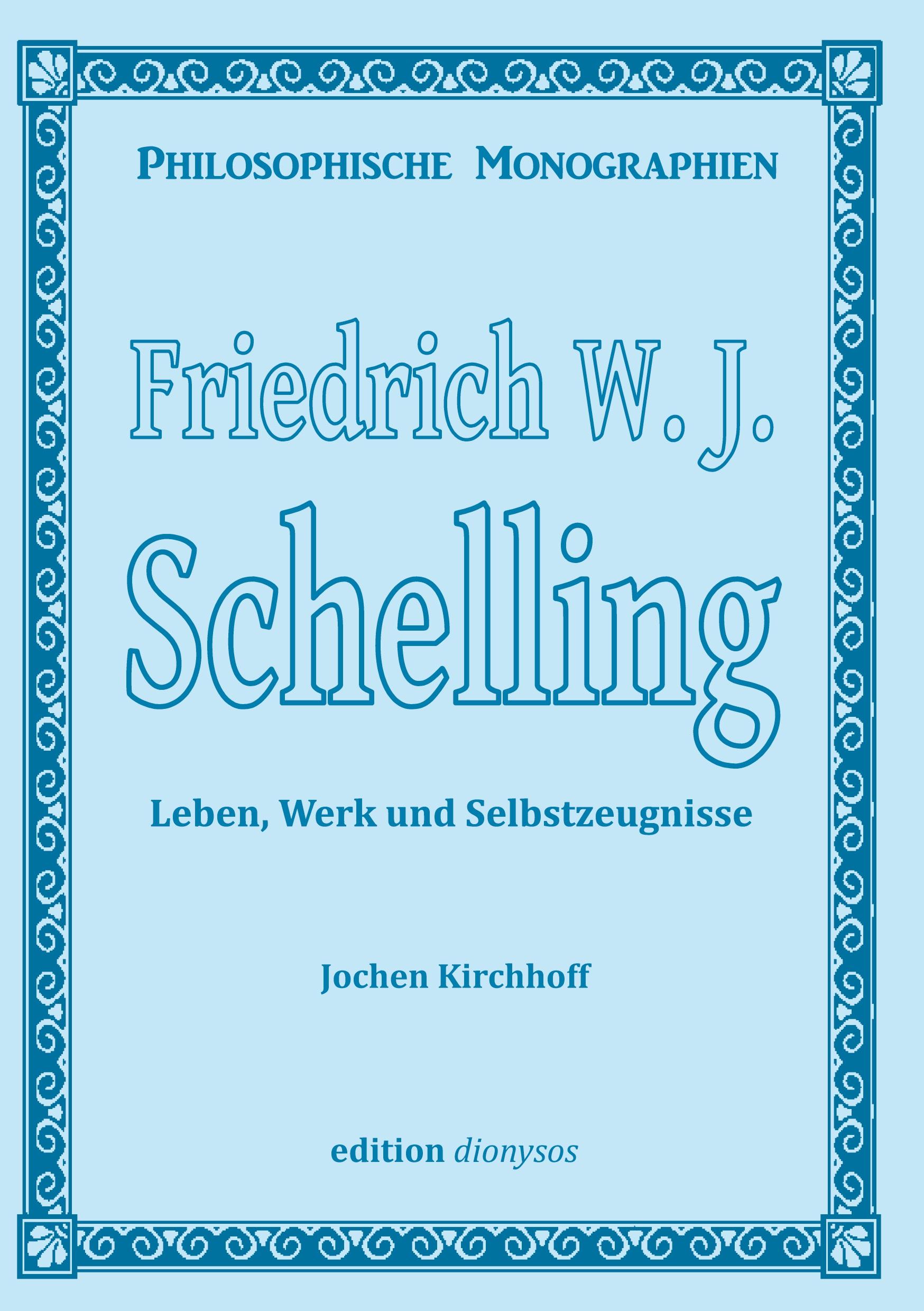 Cover: 9783759777300 | Friedrich W.J. Schelling | Leben, Werk und Selbstzeugnisse | Kirchhoff