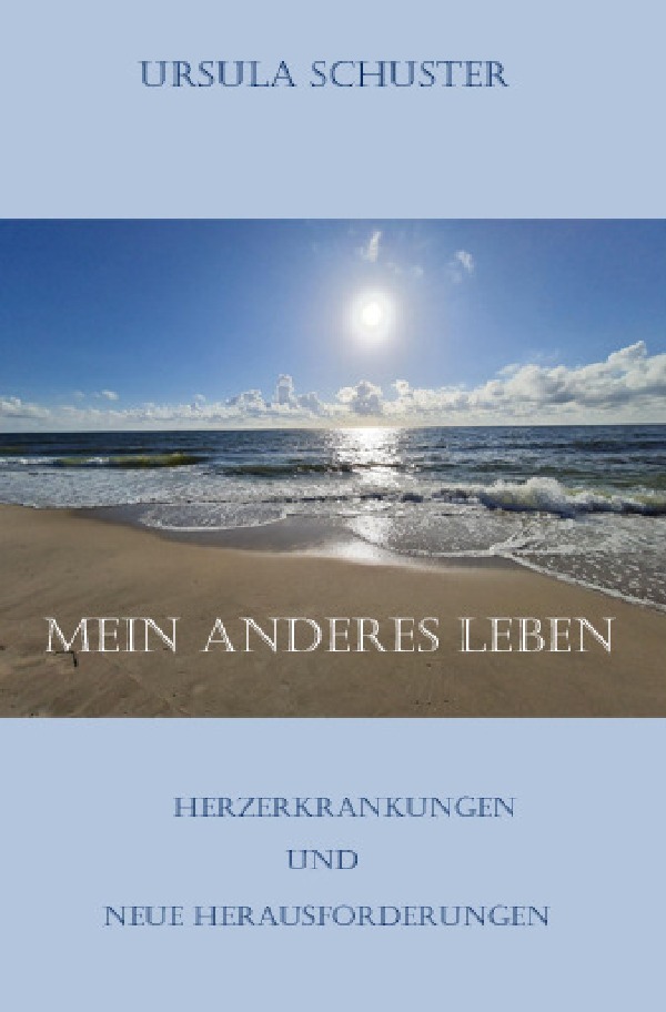 Cover: 9783759866981 | Mein Anderes Leben | Herzerkrankungen und Neue Herausforderungen. DE