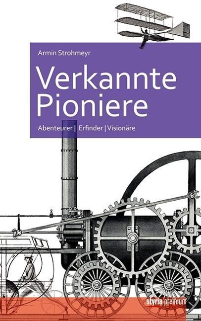 Cover: 9783222135071 | Verkannte Pioniere | Abenteurer, Erfinder, Visionäre | Armin Strohmeyr