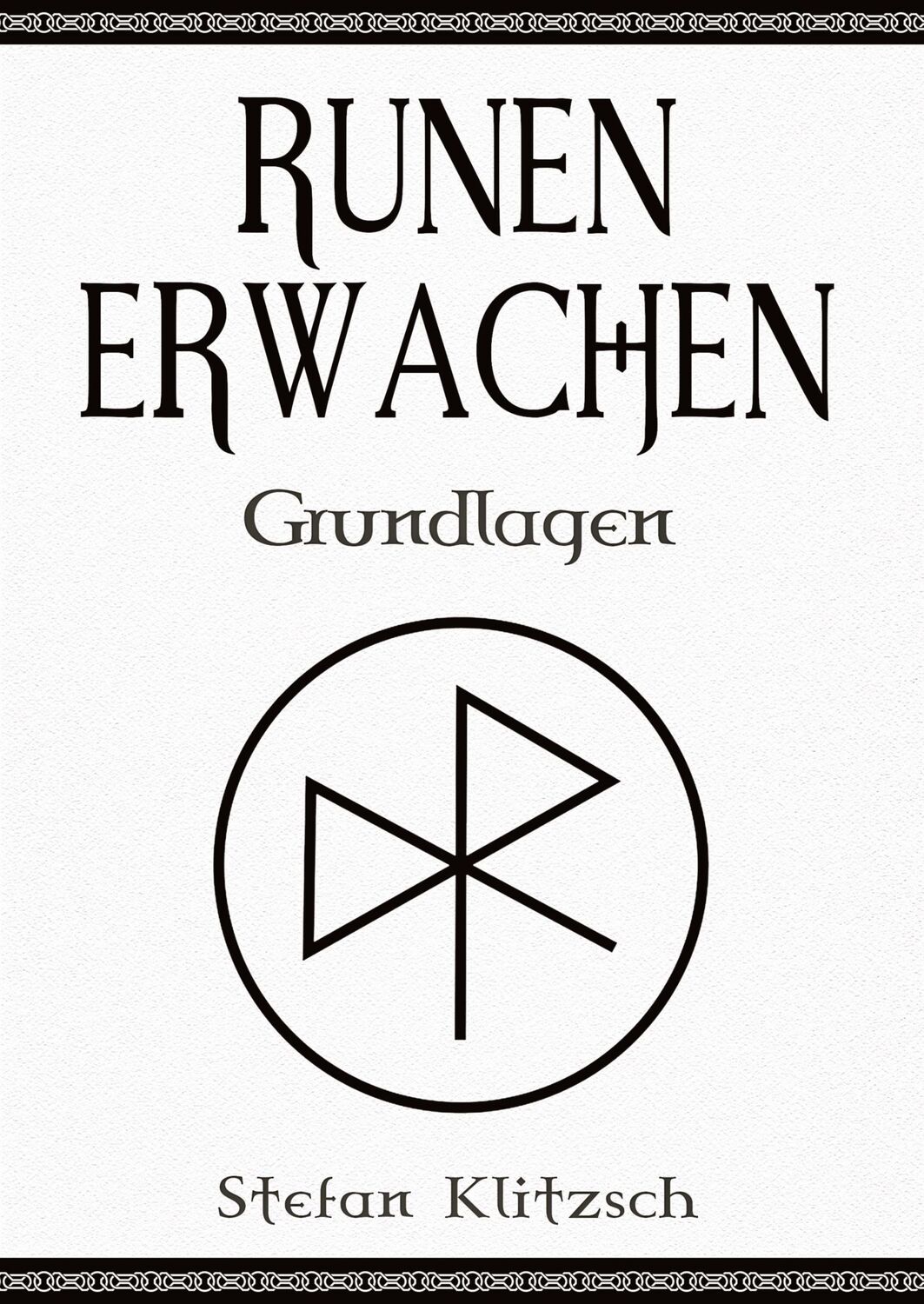 Cover: 9783748296072 | Runen erwachen | Grundlagen | Stefan Klitzsch | Taschenbuch | 152 S.