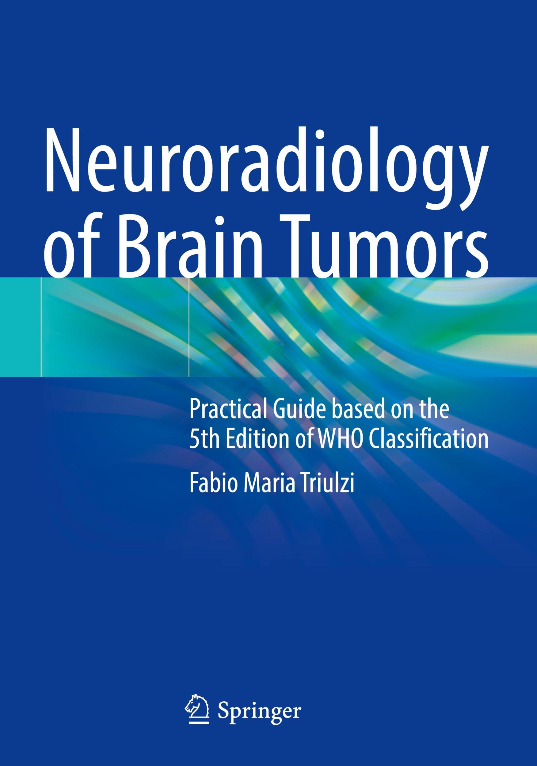 Cover: 9783031381553 | Neuroradiology of Brain Tumors | Fabio Maria Triulzi | Taschenbuch