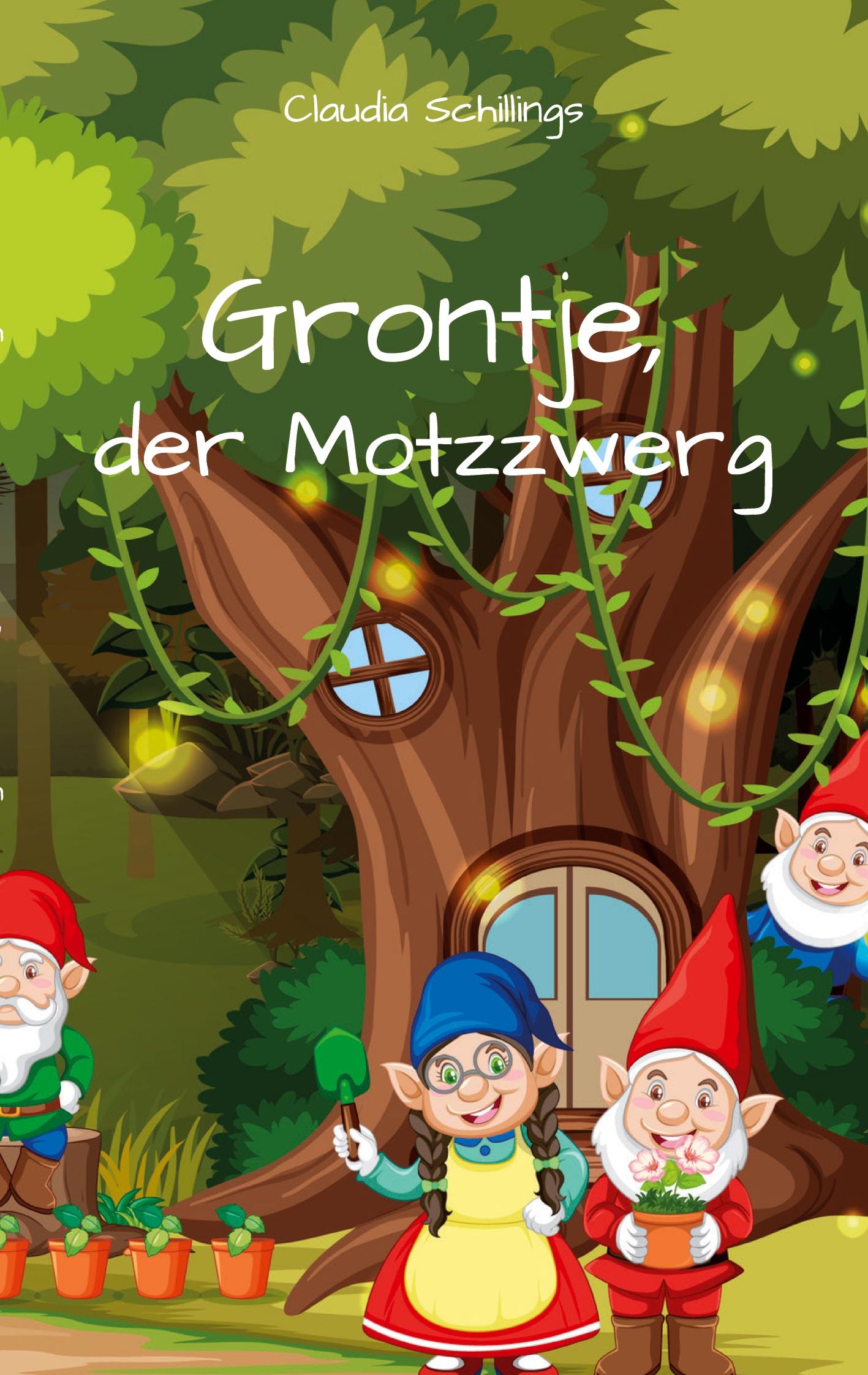 Cover: 9783988852823 | Grontje, der Motzzwerg | Claudia Schillings | Taschenbuch | Paperback