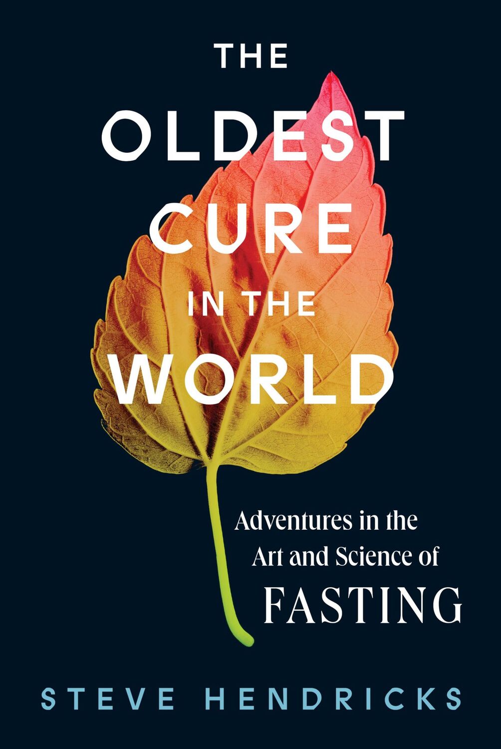 Cover: 9781419748479 | The Oldest Cure in the World | Steve Hendricks | Buch | Gebunden