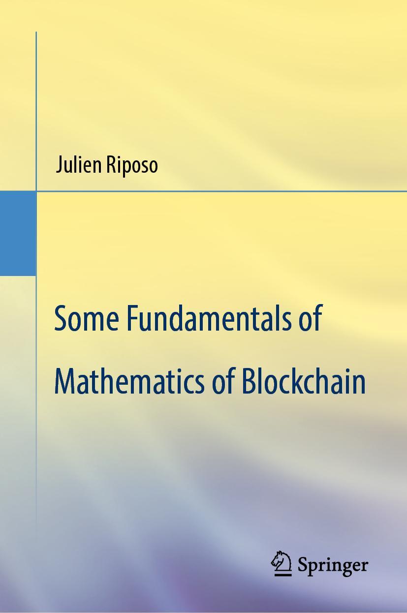 Cover: 9783031313226 | Some Fundamentals of Mathematics of Blockchain | Julien Riposo | Buch