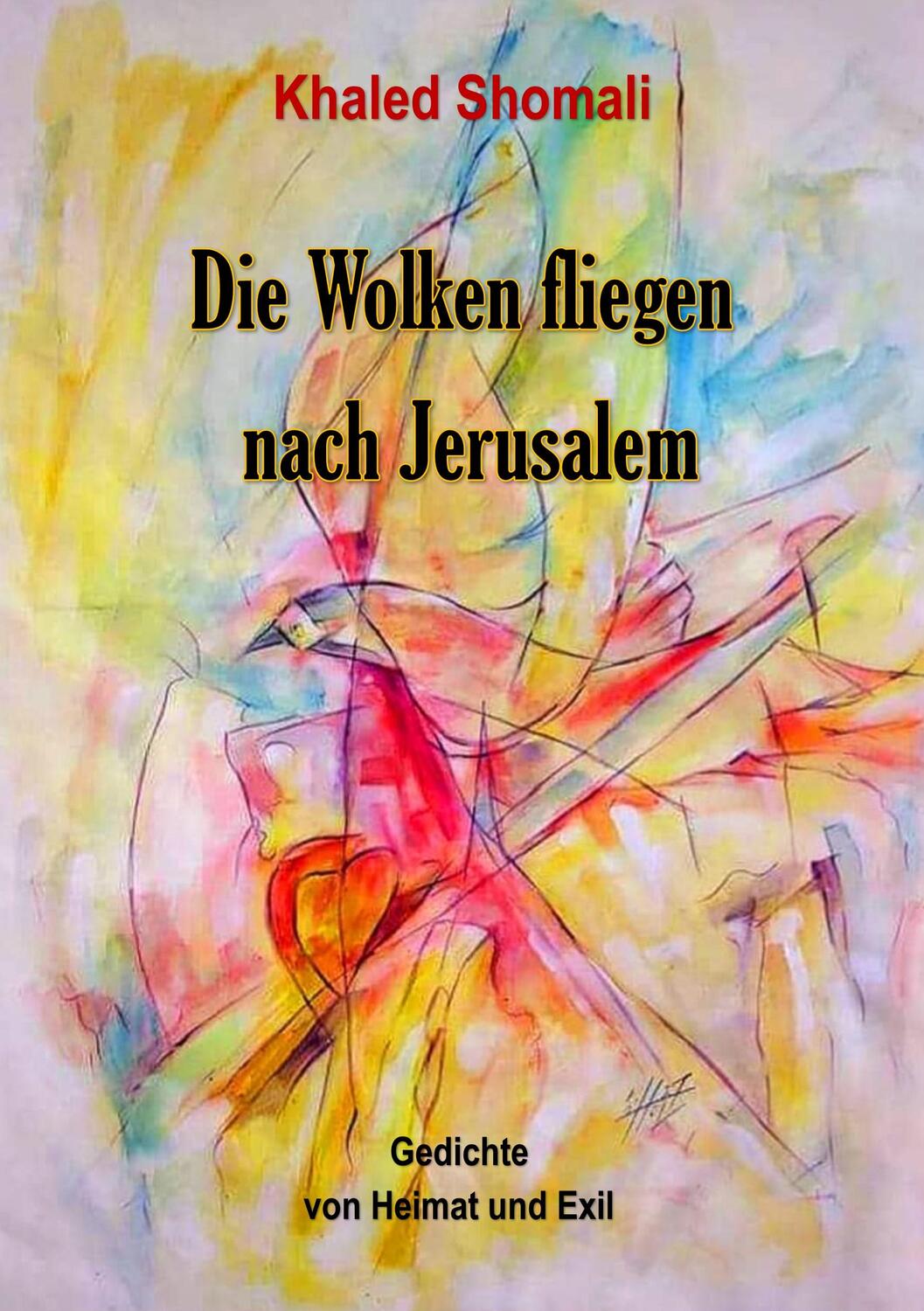 Cover: 9783749453443 | Die Wolken fliegen nach Jerusalem | Gedichte von Heimat und Exil