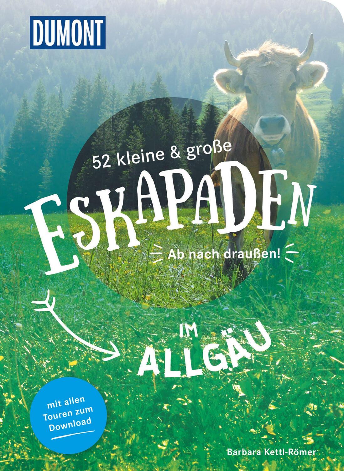 Cover: 9783616110066 | 52 kleine & große Eskapaden im Allgäu | Ab nach draußen! | Kettl-Römer