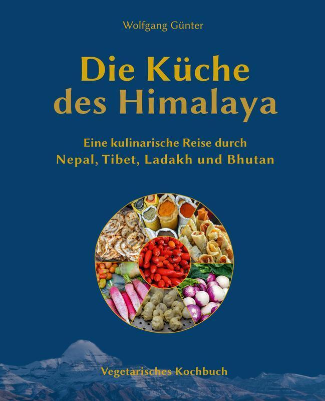 Cover: 9783941781092 | Die Küche des Himalaya | Vegetarisches Kochbuch | Wolfgang Günter