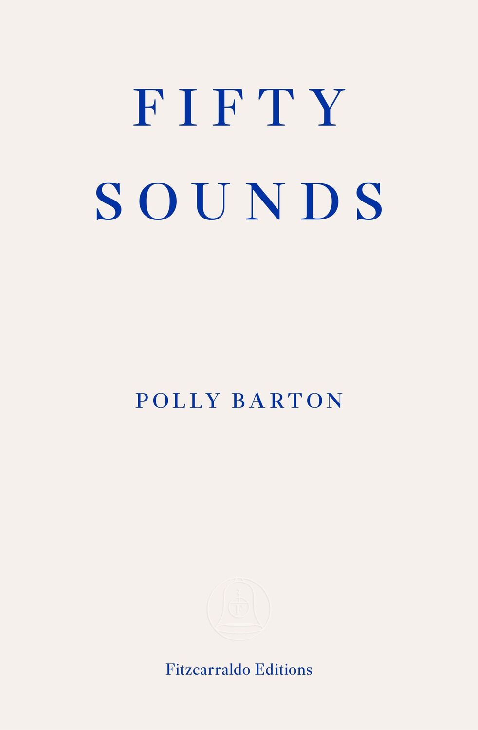 Cover: 9781913097509 | Fifty Sounds | Polly Barton | Taschenbuch | Kartoniert / Broschiert