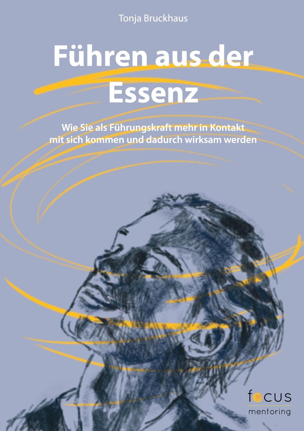 Cover: 9783756292455 | Führen aus der Essenz | Tonja Bruckhaus | Taschenbuch | Paperback