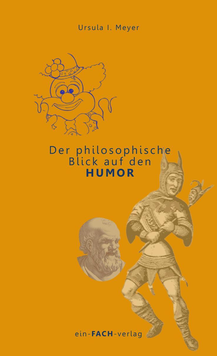 Cover: 9783928089999 | Der philosophische Blick auf den Humor | Ursula I. Meyer | Taschenbuch