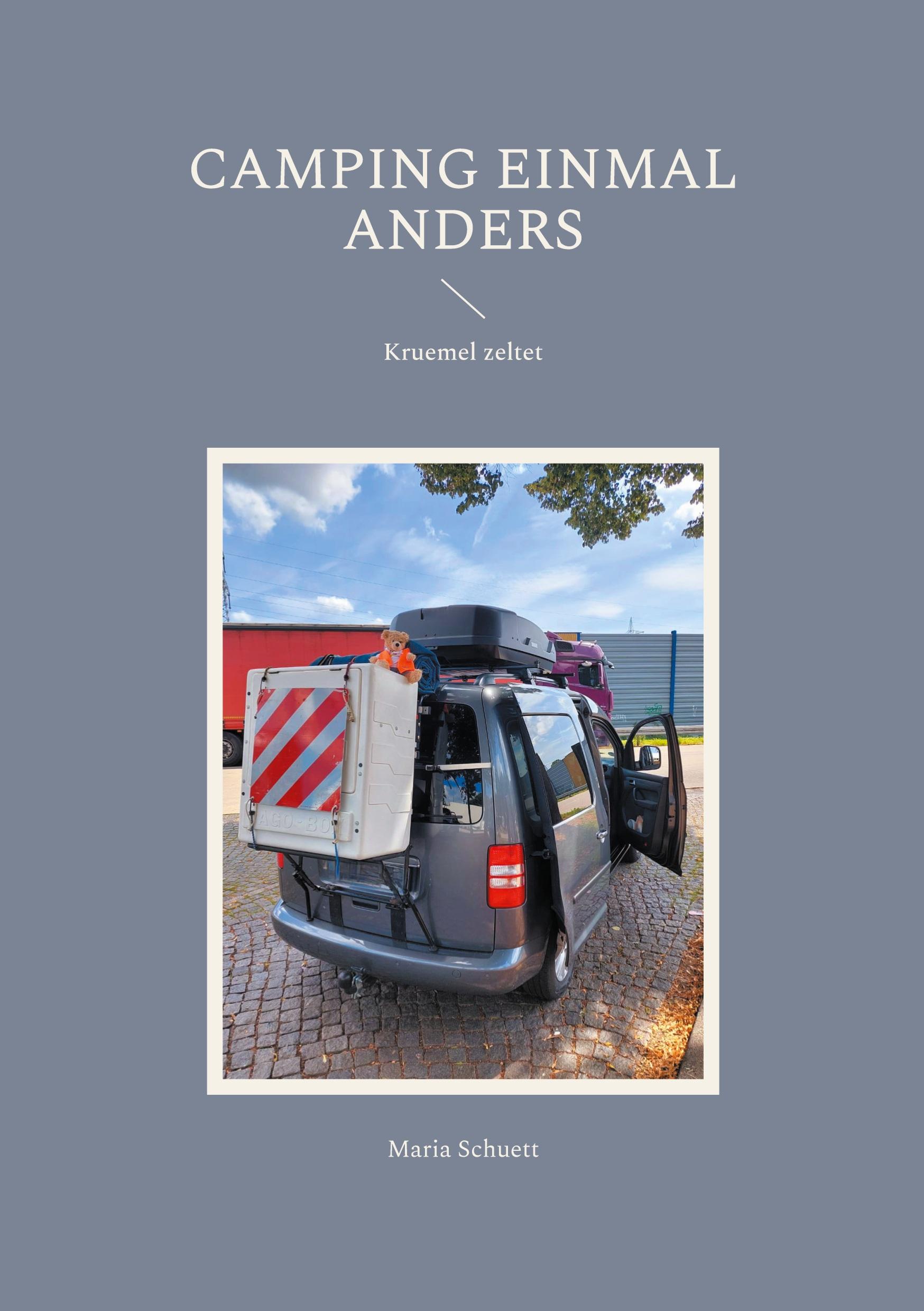 Cover: 9783759737410 | Camping einmal anders | Kruemel zeltet | Maria Schuett | Taschenbuch