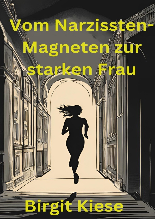 Cover: 9783759860583 | Vom Narzissten-Magneten zur starken Frau | Birgit Kiese | Taschenbuch