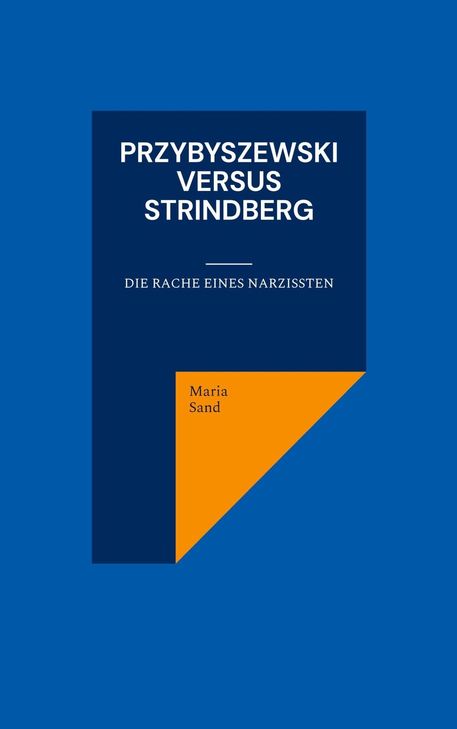 Cover: 9783755780861 | Przybyszewski versus Strindberg | Die Rache eines Narzissten | Sand