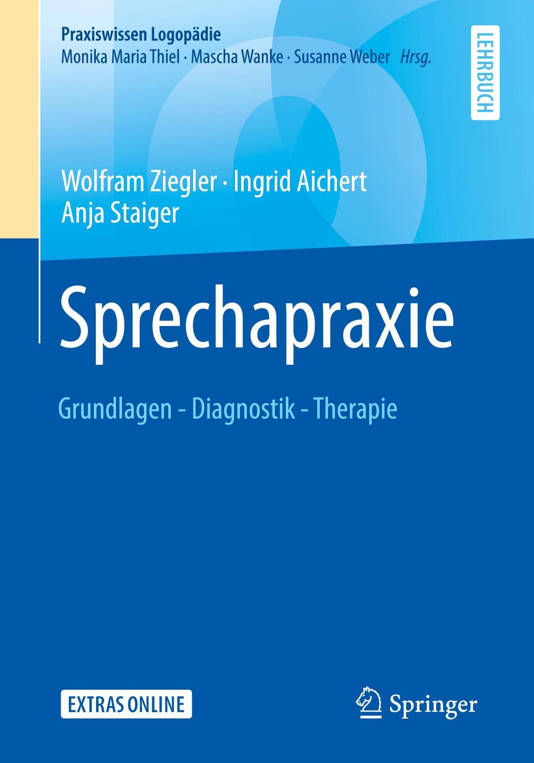 Cover: 9783662593301 | Sprechapraxie | Grundlagen - Diagnostik - Therapie | Ziegler (u. a.)