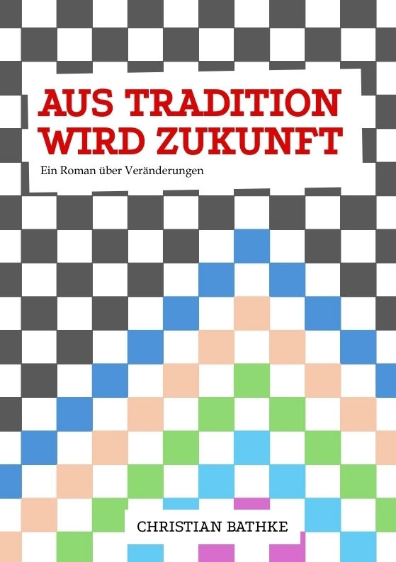 Cover: 9783384265463 | aus Tradition wird Zukunft | Christian Bathke | Taschenbuch | Deutsch