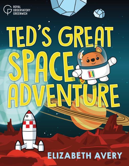 Cover: 9781906367671 | Ted's Great Space Adventure | Elizabeth Avery | Taschenbuch | Englisch