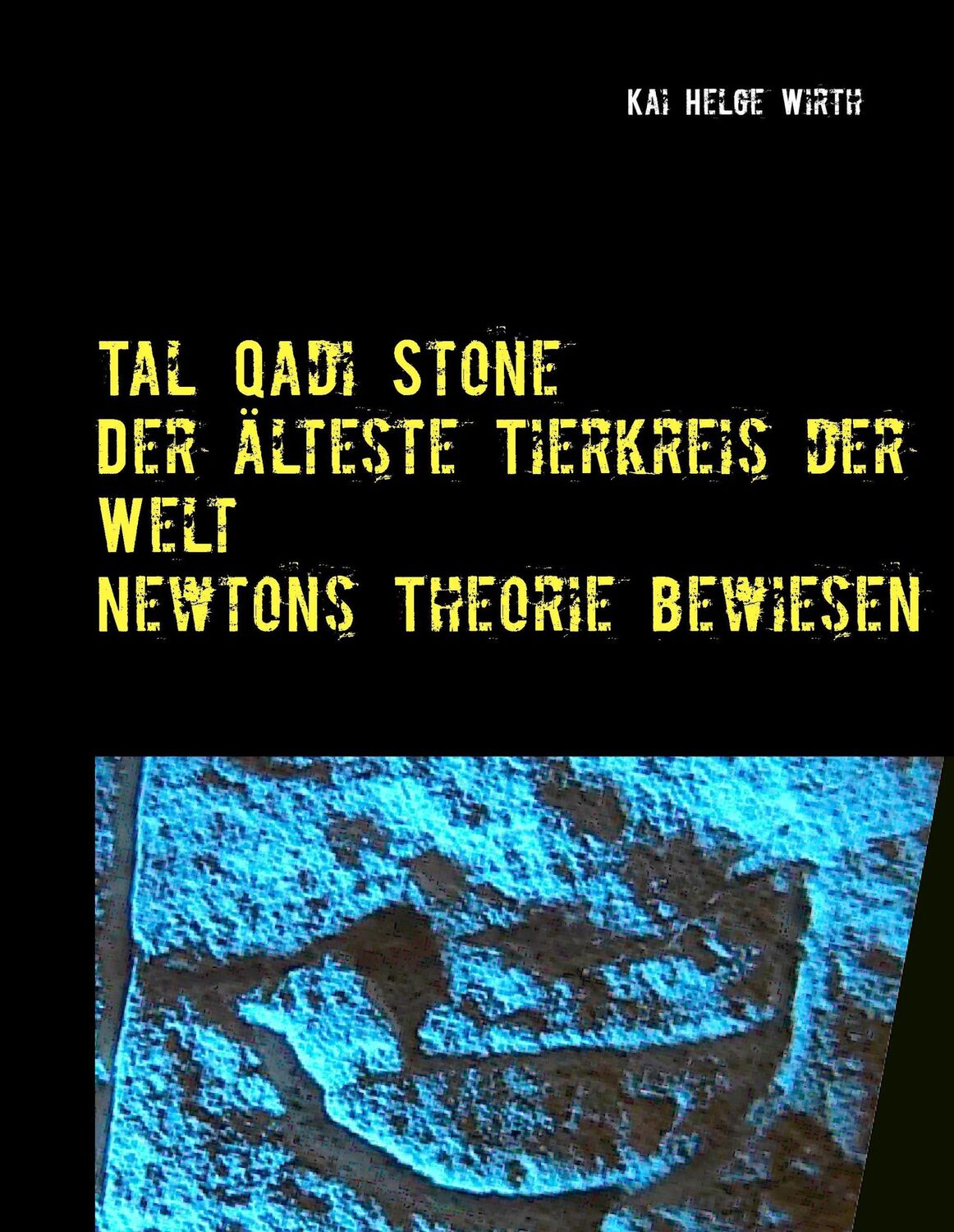 Cover: 9783732232789 | Der älteste Tierkreis der Welt - Newtons Theorie bewiesen! | Wirth