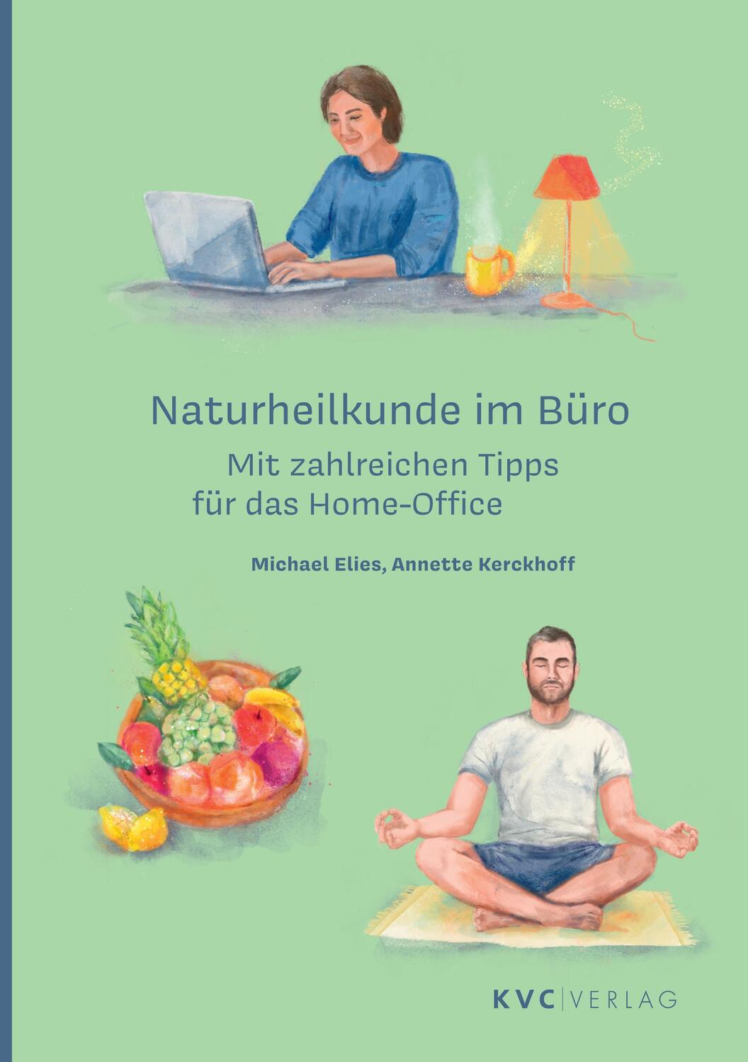 Cover: 9783965620612 | Naturheilkunde im Büro | Mit zahlreichen Tipps für das Home-Office