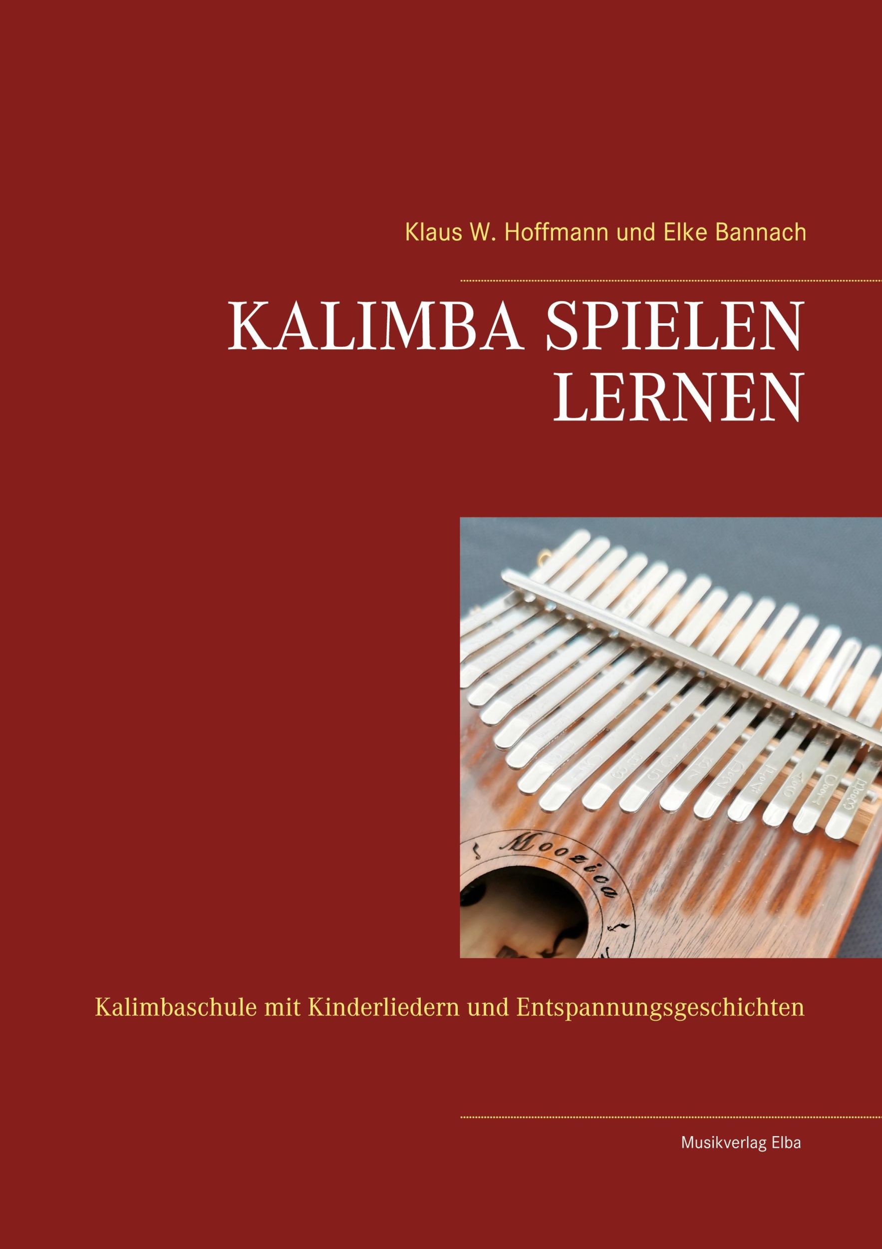 Cover: 9783982226637 | KALIMBA SPIELEN LERNEN | Klaus W. Hoffmann (u. a.) | Taschenbuch