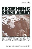 Cover: 9783531118864 | Erziehung durch Arbeit | Peter Dudek | Taschenbuch | Paperback | 1988