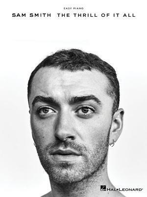 Cover: 9781540015686 | Sam Smith - The Thrill of It All | Taschenbuch | Buch | Englisch