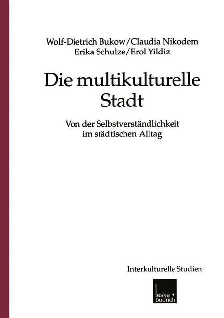 Cover: 9783810026460 | Die multikulturelle Stadt | Wolf-Dietrich Bukow (u. a.) | Taschenbuch