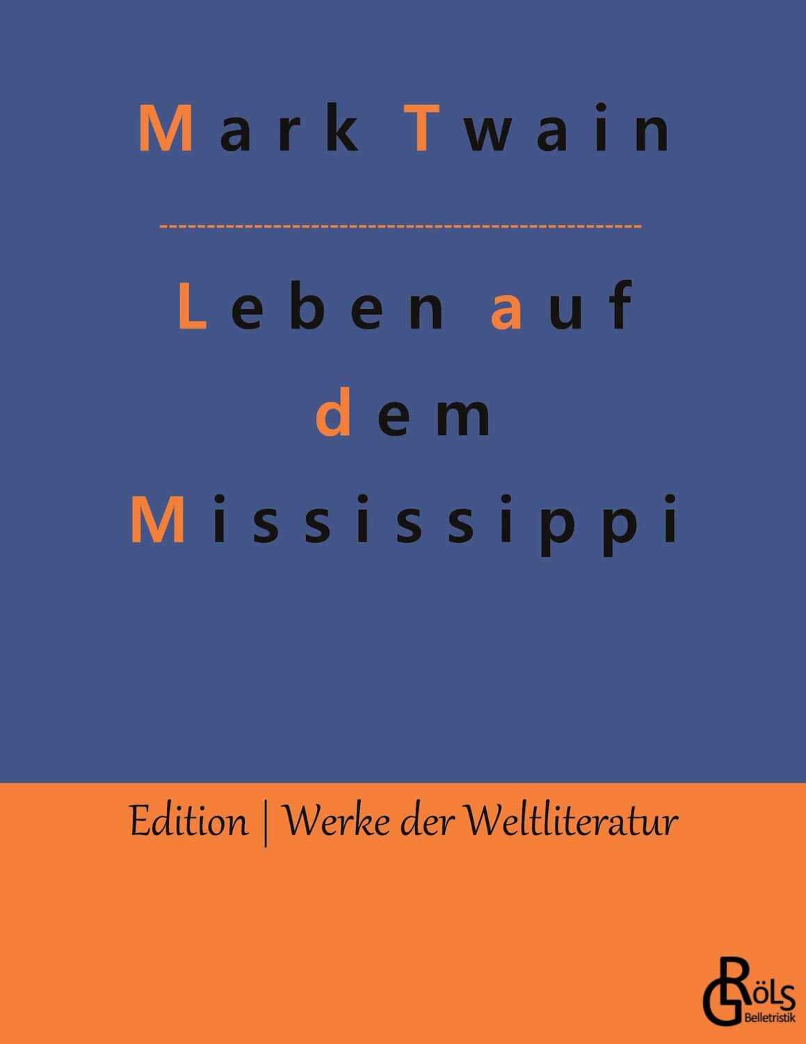 Cover: 9783988830029 | Leben auf dem Mississippi | Nach dem fernen Westen | Mark Twain | Buch