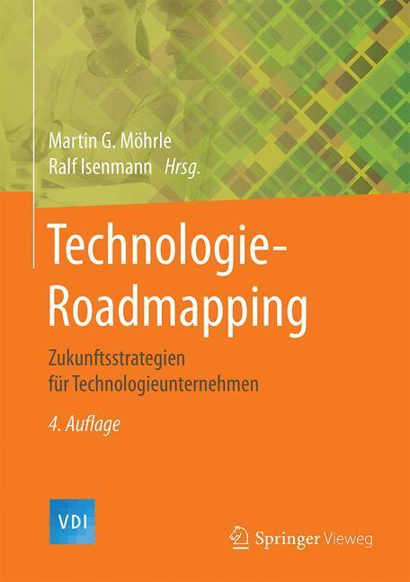 Cover: 9783662527085 | Technologie-Roadmapping | Ralf Isenmann (u. a.) | Buch | VDI-Buch | ix