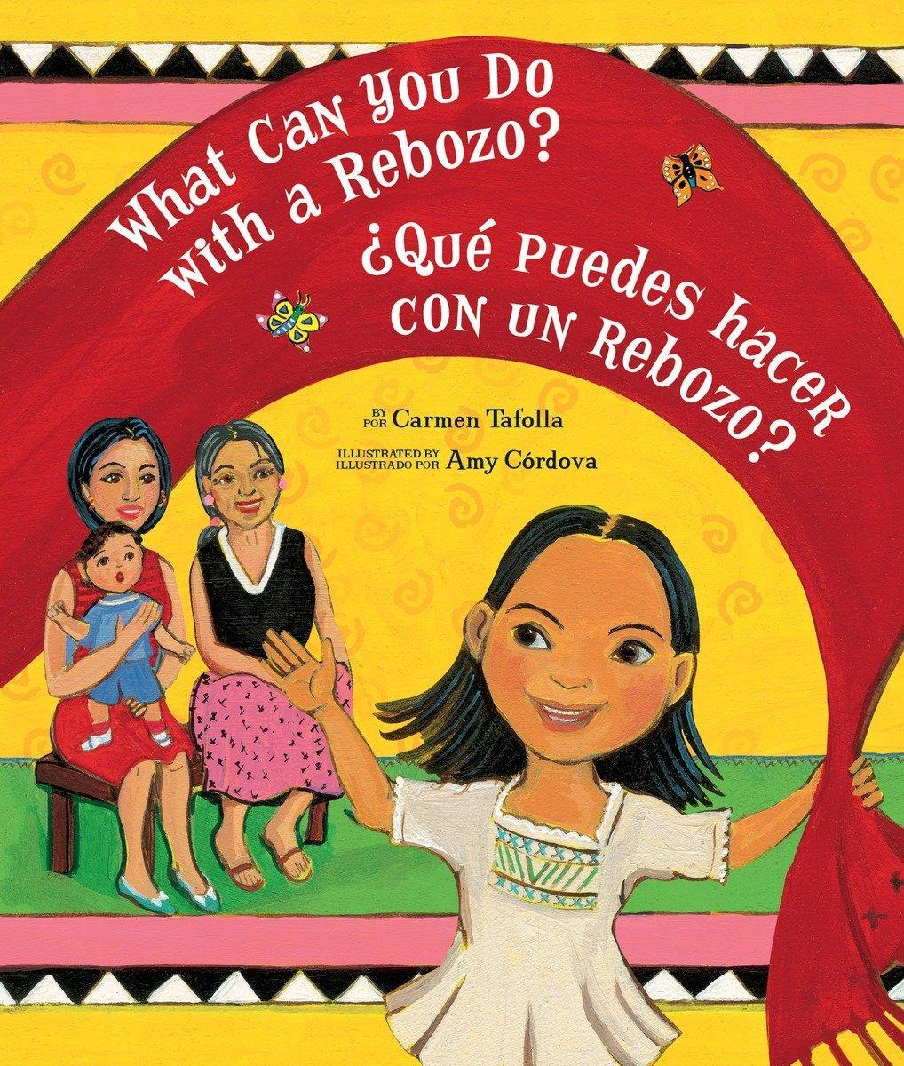 Cover: 9781582462714 | What Can You Do with a Rebozo? / ¿Qué Puedes Hacer Con Un Rebozo?