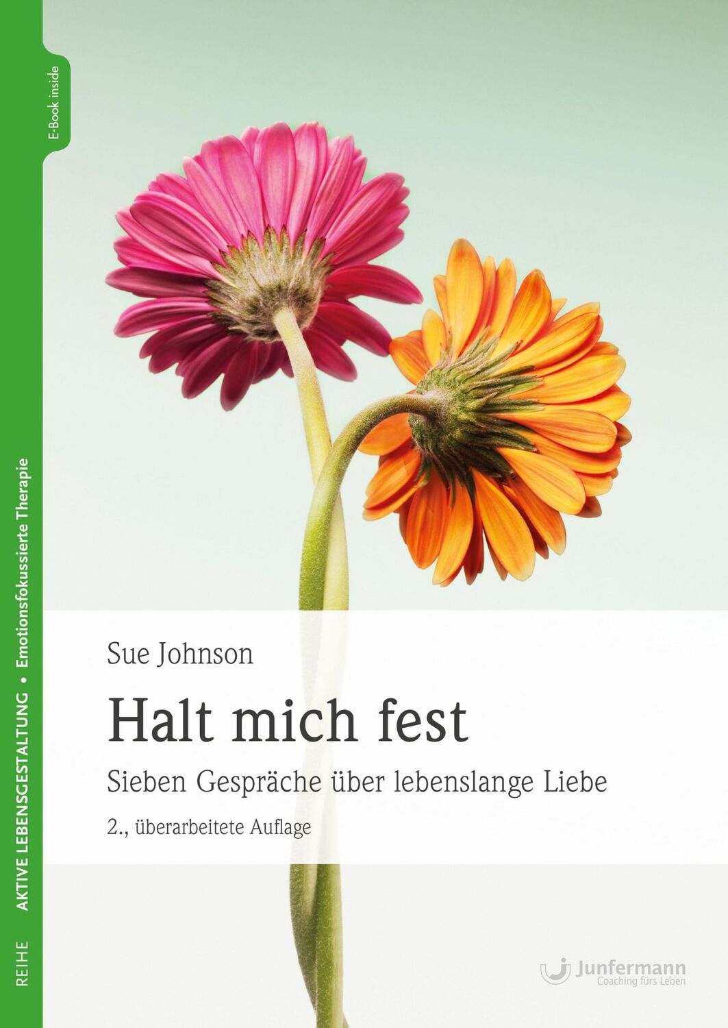 Cover: 9783955717834 | Halt mich fest | Sieben Gespräche über lebenslange Liebe | Sue Johnson