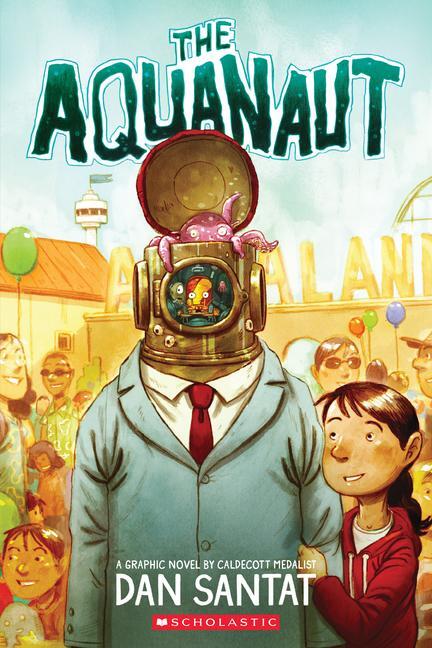 Cover: 9780545497619 | The Aquanaut (PB) | Dan Santat | Taschenbuch | Kartoniert / Broschiert