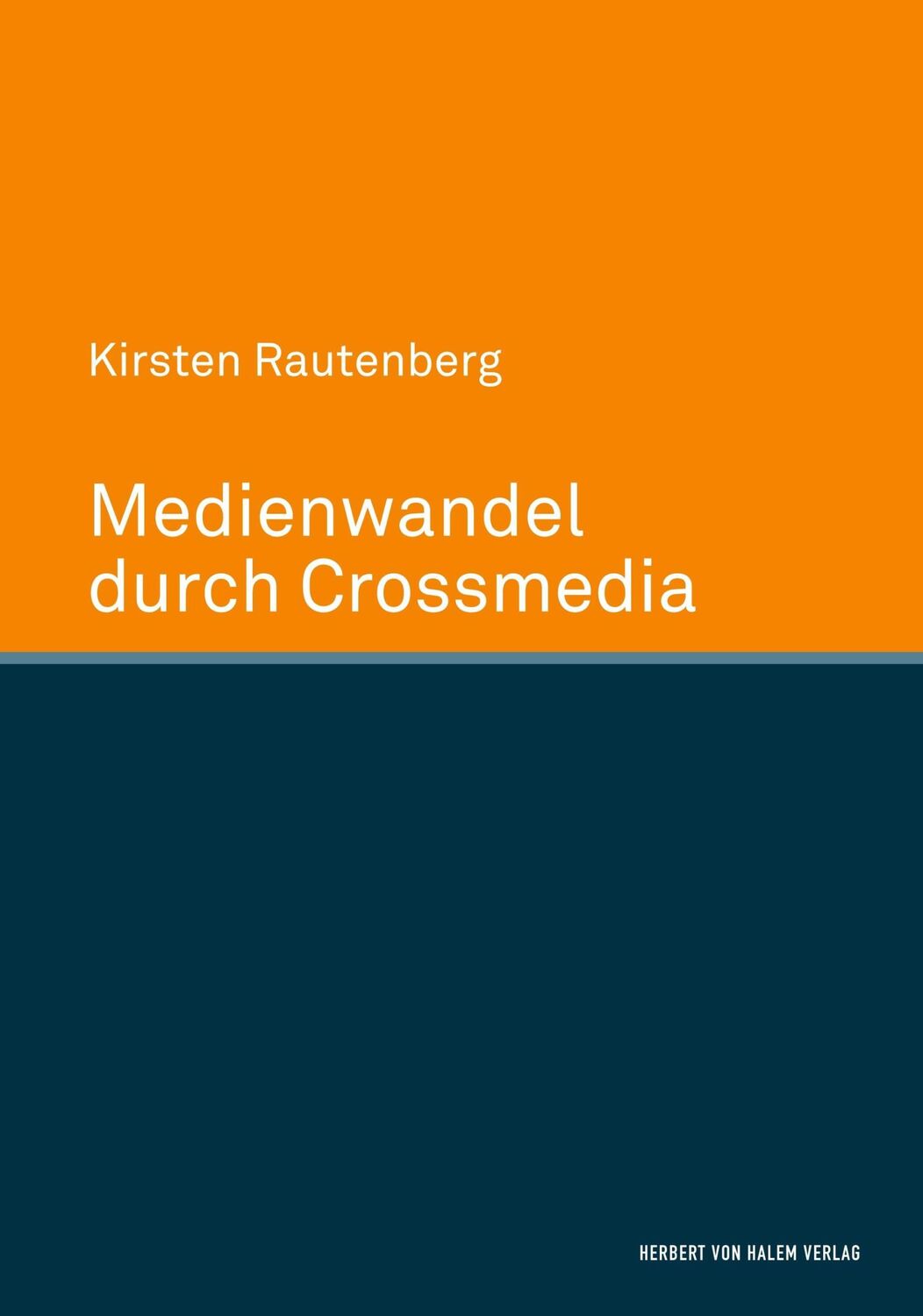 Cover: 9783744510172 | Medienwandel durch Crossmedia | Kirsten Rautenberg | Buch | 250 S.