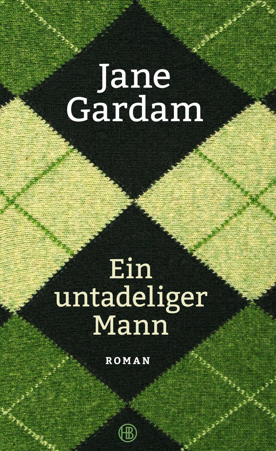 Cover: 9783446249240 | Ein untadeliger Mann | Jane Gardam | Buch | 352 S. | Deutsch | 2015