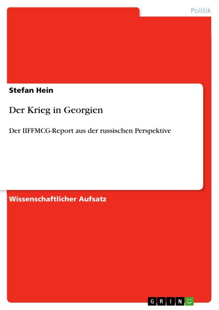 Cover: 9783640681976 | Der Krieg in Georgien | Stefan Hein | Taschenbuch | Booklet | 20 S.