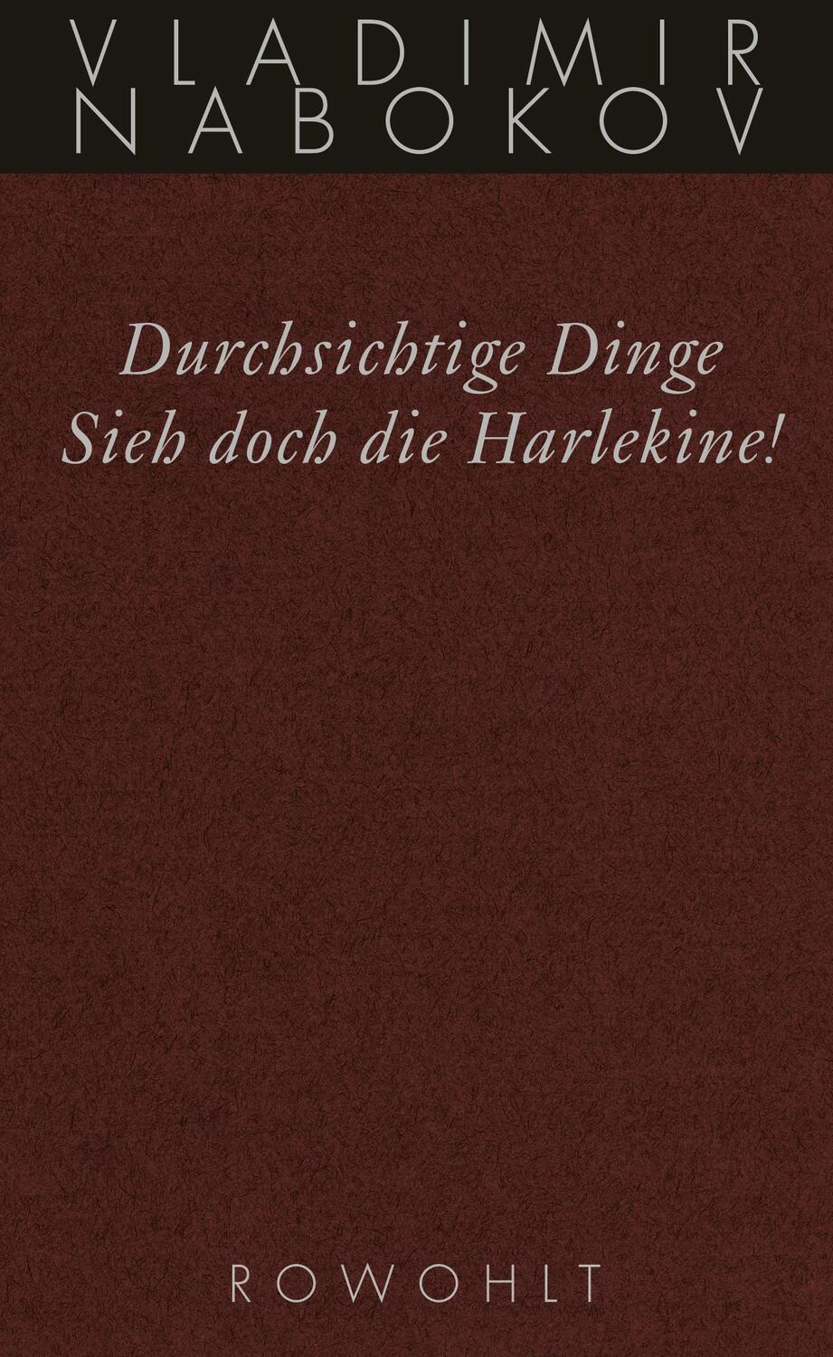 Cover: 9783498046507 | Durchsichtige Dinge / Sieh doch die Harlekine! | Späte Romane | Buch