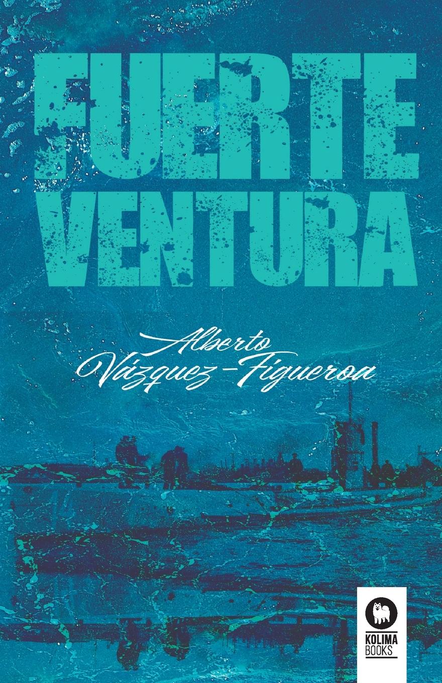 Cover: 9788419495310 | Fuerteventura | Vázquez-Figueroa Alberto | Taschenbuch | Paperback