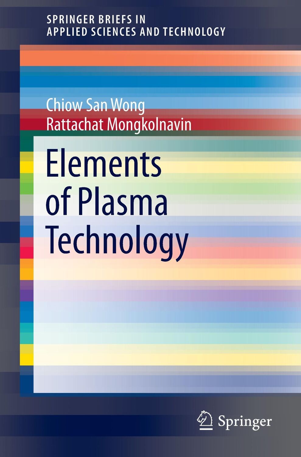 Cover: 9789811001154 | Elements of Plasma Technology | Rattachat Mongkolnavin (u. a.) | Buch