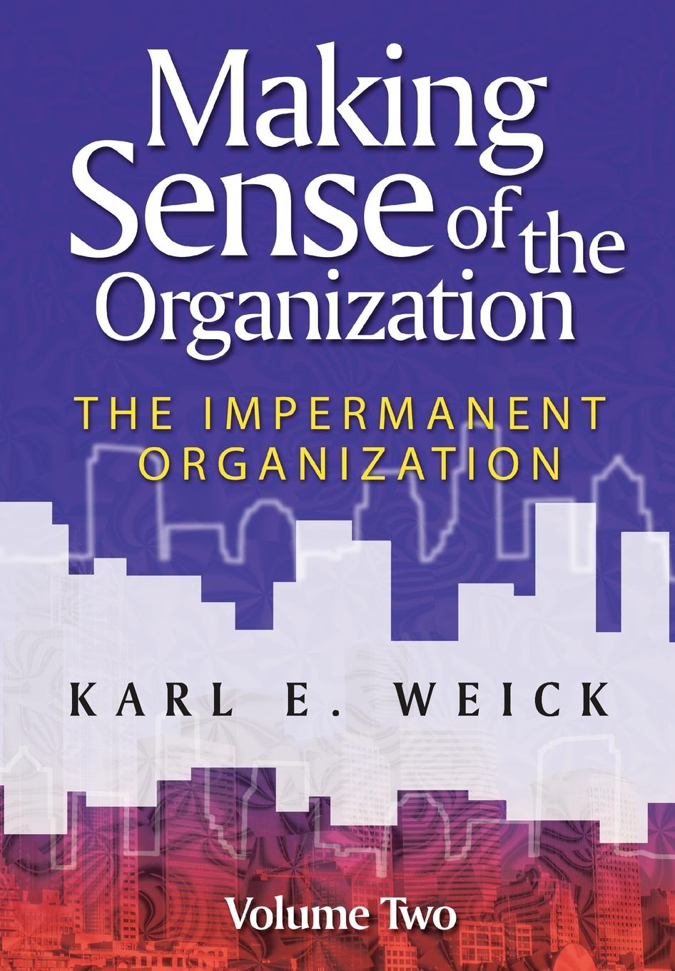 Cover: 9780470742204 | Making Sense of the Organization, Volume 2 | Karl E Weick | Buch